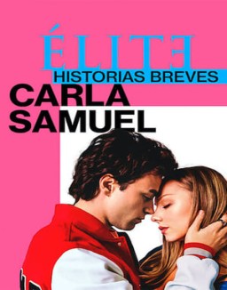 Élite historias breves: Carla Samuel T1