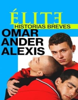 Élite historias breves: Omar Ander Alexis T1