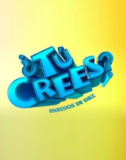 ¿Tú Crees? Enredos de Diez T1