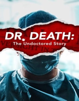 Dr. Death: The Undoctored Story T1