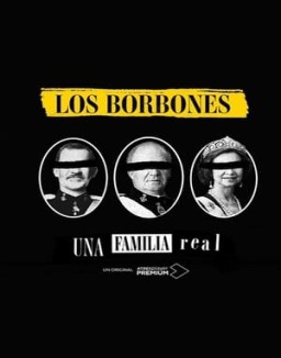 Los Borbones: Una familia real online gratis