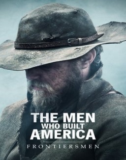 The Men Who Built America: Frontiersmen online